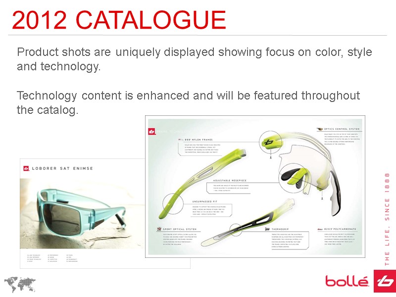 2012 CATALOGUE Product shots are uniquely displayed showing focus on color, style  and